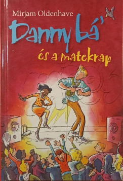 Mirjam Oldenhave - Danny bá' és a matekrap