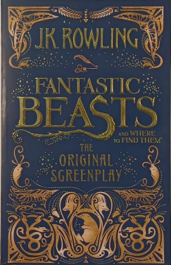 J. K. Rowling - Fantastic Beasts - The Original Screenplay