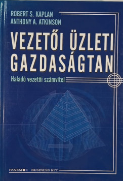 Atkinson Anthony B. - Robert S. Kaplan - Vezet zleti gazdasgtan