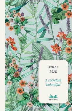 Jkai Mr - A szerelem bolondjai