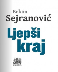 Bekim Sejranovi� - Ljep�i kraj