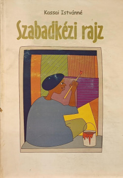 Kassai Istvánné - Szabadkézi rajz