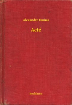 Alexandre Dumas - Act