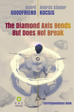 Andr Goodfriend - Kocsis Andrs Sndor - The Diamond Axis Bends But Does Not Break