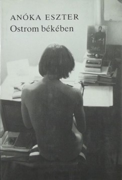 An�ka Eszter - Ostrom a b�k�ben