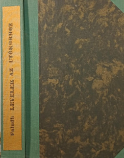 Faludy Gy�rgy - Levelek az ut�korhoz (m�solat)