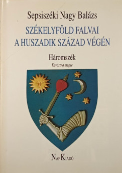 Sepsiszki Nagy Balzs - Szkelyfld falvai a huszadik szzad vgn I. - Hromszk
