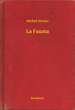 Michel Zévaco - La Fausta