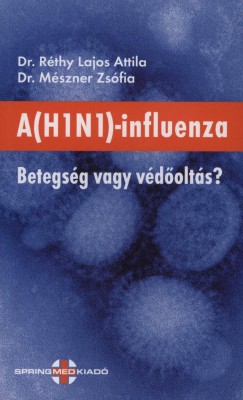 Dr. Mszner Zsfia - Dr. Rthy Lajos - A (H1N1) influenza