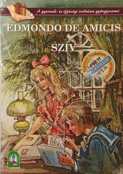 Edmondo De Amicis - Sz�v