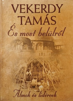 Vekerdy Tamás - És most belülről - Álmok és lidércek