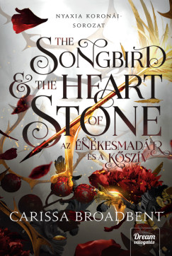 The Songbird and the Heart of Stone - Az �nekesmad�r �s a k�sz�v