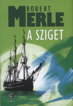 Robert Merle - A sziget