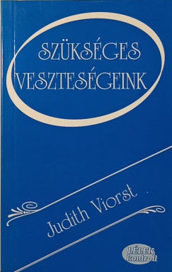 Judith Viorst - Szksges vesztesgeink