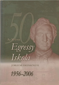 Az 50 ves Egressy Iskola jubileumi emlkknyve