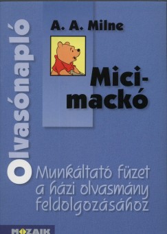 Miklya Zsolt - Miklya Luzsnyi Mnika - Olvasnapl - A.A.Milne: Micimack