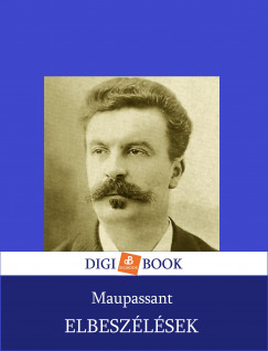 Guy De Maupassant - Elbeszlsek