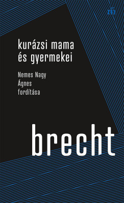 Bertolt  Brecht - Kurzsi mama s gyermekei