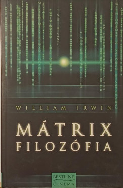 William Irwin (Szerk.) - Mátrix filozófia