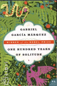 Gabriel Garca Mrquez - One Hundred Years of Solitude