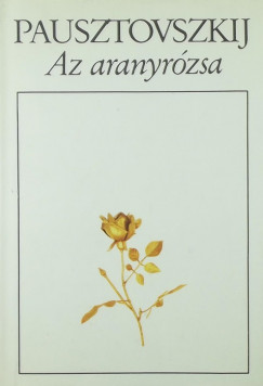 Konsztantyin Pausztovszkij - Az aranyrzsa