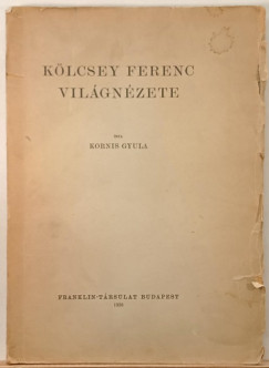 Kornis Gyula - Kölcsey Ferenc világnézete