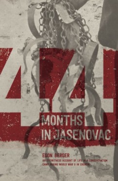Egon Berger - 44 Months in Jasenovac