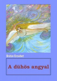 Erzsbet Brtn - A dhs angyal