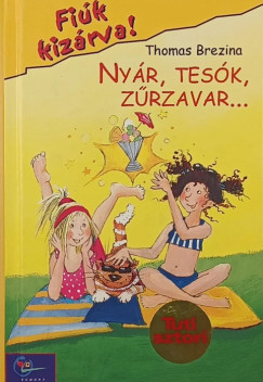 Thomas Brezina - Ny�r, tes�k, z�rzavar