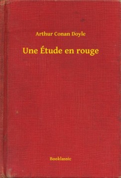 Arthur Conan Doyle - Une tude en rouge