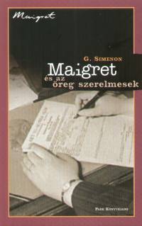 Georges Simenon - Maigret s az reg szerelmesek