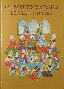 Rónay György (Vál.) - Az ezeregyéjszaka legszebb meséi