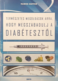 Ramon Hoffer - Term�szetes megld�sok arra, hogy megszabadulj a diab�teszt�l