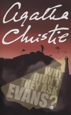 Agatha Christie - Why Didn' t They Ask Evans?