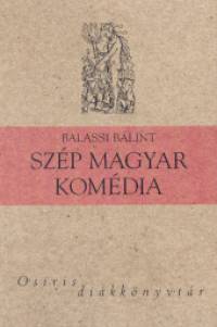 Balassi Blint - Szp magyar komdia