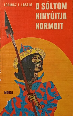 Lrincz L. Lszl - A slyom kinyjtja karmait (els kiads)