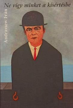 Andrassew Iván - Ne vígy minket kísértésbe