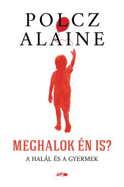 Polcz Alaine - Meghalok n is?