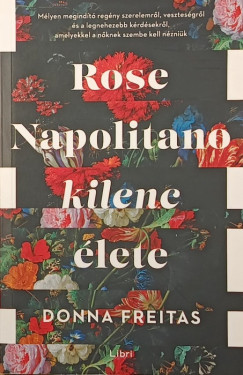 Donna Freitas - Rose Napolitano kilenc lete