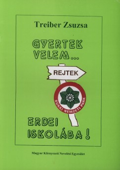 Treiber Zsuzsa - Gyertek velem erdei iskolába!