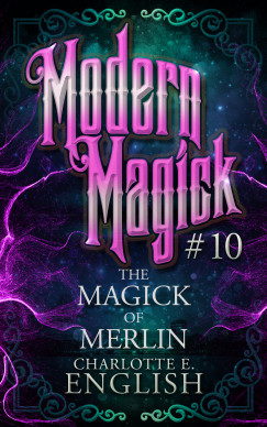 Charlotte E. English - The Magick of Merlin