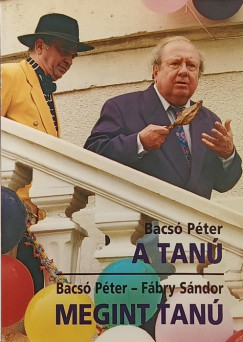 Bacsó Péter - Fábry Sándor - A tanú - Megint tanú