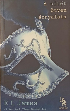 E L James - A sötét ötven árnyalata