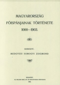 Magyarország főispánjainak története 1000-1903