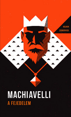 Niccol Machiavelli - A fejedelem