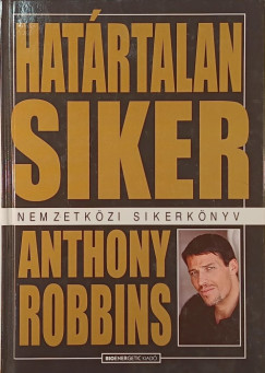 Anthony Robbins - Határtalan siker