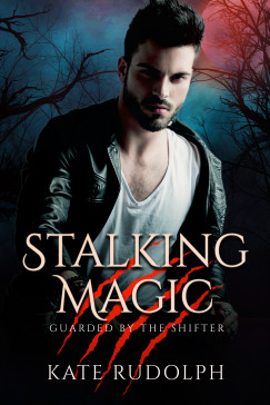 Kate Rudolph - Stalking Magic