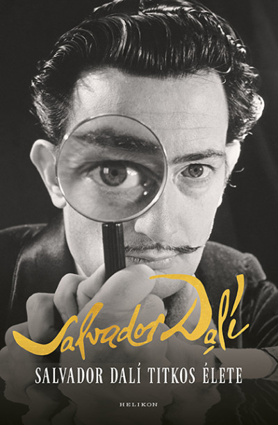 Salvador Dalí - Salvador Dalí titkos élete