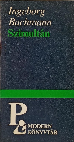 Ingeborg Bachmann - Szimult�n