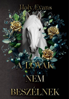 Holy Evans - A lovak nem beszélnek
